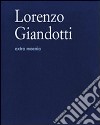 Lorenzo Giandotti. Extra moenia. Ediz. multilingue libro