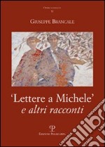 Lettere a Michele e altri racconti