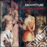 Archipitture. Omaggio a Vasari. Catalogo della mostra (Firenze, 18 febbraio - 3 marzo 2012) libro