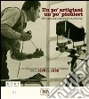 Un po' artigiani un po' pionieri. Pier Luigi Esclapon de Villeneuve. La fotografia pubblicitaria a Firenze tra il 1970 e il 1990. Ediz. illustrata libro