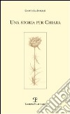 Una storia per Chiara libro