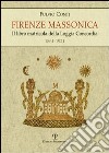 Firenze massonica. Il libro matricola della Loggia Concordia (1861-1921) libro di Conti Fulvio