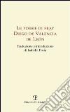 Le poesie di Fray Diego de Valencia de Leon libro