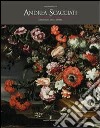 Andrea Scacciati. Pittore di fiori, frutta e animali a Firenze in età tardobarocca libro