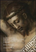 La crocifissione di Giorgio Vasari nella chiesa di Santa Maria del Carmine a Firenze. Studi e restauro libro