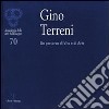 Gino Terreni. Un percorso di vita e di arte libro