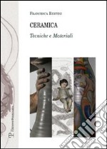 Ceramica. Tecniche e materiali