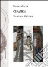 Ceramica. Tecniche e materiali libro