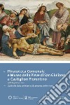 Pinacoteca comunale e museo della Pieve di San Giuliano di Castiglion Fiorentino. Guida alla visita dei musei e alla scoperta del territorio. Ediz. multilingue libro