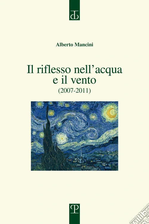 Il riflesso nell'acqua e il vento. (2007-2011)
