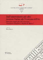 Dall'osservatorio più alto. Amintore Fanfani alla presidenza dell'ONU.. Atti del Convegno «Amintore Fanfani e Guido de Marco...» (New York, 26 settembre 2011) libro