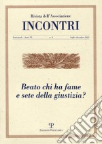 Incontri (2012). Vol. 8: Beato chi ha fame e sete della giustizia? libro