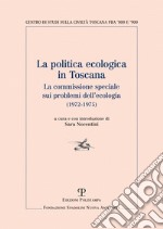 La politica ecologica in Toscana. La commissione speciale sui problemi dell'ecologia (1972-1975)