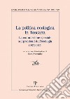 La politica ecologica in Toscana. La commissione speciale sui problemi dell'ecologia (1972-1975) libro