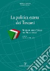 La politica estera dei toscani. Ministri degli esteri nel Novecento libro