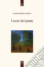 I semi del poeta libro