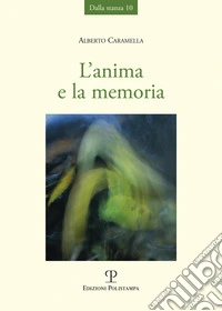 L'anima e la memoria