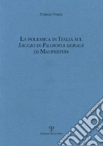 La polemica in Italia sul saggio di filosofia morale di Maupertius