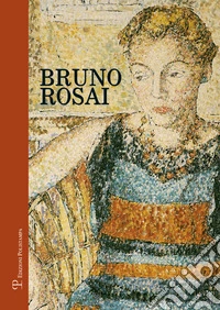 Bruno Rosai. Ediz. illustrata