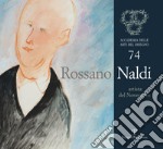 Rossano Naldi. Artista del Novecento. Ediz. illustrata libro