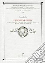 A Sentimental journey. Inglesi e americani a Firenze tra Ottocento e Novecento. I luoghi, le case, gli alberghi libro