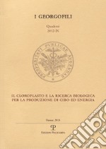 Il cloroplasto e la ricerca biologica per la produzione di cibo ed energia libro