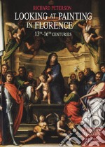 Looking at painting in Florence. 13th-16th centuries