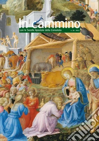 In cammino con le Sorelle Apostole della Consolata (2013). Vol. 18 libro