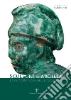 Agnese Parronchi. Sculture di argilla. La concretezza delle immagini. Catalogo dell mostra (Fiesole, 1-23 febbraio 2014). Ediz. illustrata libro