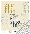 Zeffirelli Filistrucchi. Memorie di un sodalizio artistico libro