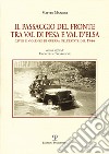 Il passagio del fronte tra Val di Pesa e Val d'Elsa. Civili e violenze di guerra nell'estate del 1944 libro