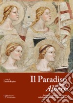 Il paradiso degli Alberti. Storia e recupero del monastero della Vergine Maria e di Santa Brigida libro