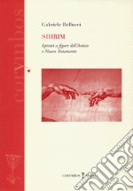 Shirim. Ispirati a figure dell'antico e nuovo Testamento