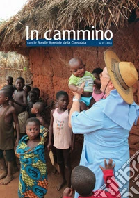 In cammino con le Sorelle Apostole della Consolata (2014). Vol. 19 libro