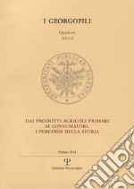 Dai prodotti agricoli primari ai consumatori. I percorsi della storia libro