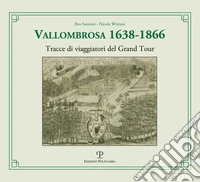 Vallombrosa 1638-1866. Tracce di viaggiatori del Grand Tour libro