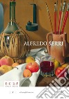 Alfredo Serri 1898-1972. L'universo si ricompone nel silenzio. Ediz. illustrata libro di De Rosa S. (cur.)