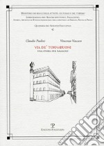 Via De' Tornabuoni. Una storia per immagini. Ediz. illustrata libro