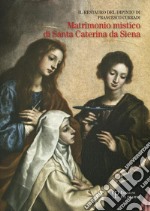 Il restauro del dipinto di Francesco Curradi «Matrimonio misatico di santa Caterina da Siena»