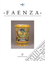 Faenza. Bollettino del museo internazionale delle ceramiche in Faenza (2014). Vol. 2 libro