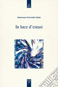 In luce d'estasi libro