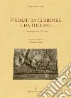 Firenze da guardare e da toccare. Un dono prezioso alla città. Ediz. multilingue libro di Lunardi Roberto