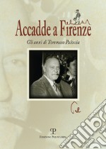 Accadde a Firenze. Gli anni di Tommaso Paloscia