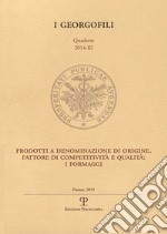 Prodotti a denominazione di origine. Fattore di competitività e qualità. I formaggi libro