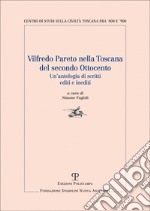 Vilfredo Pareto nella Toscana del secondo Ottocento. Un'antologia di scritti editi e inediti libro