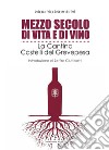 Mezzo secolo di vita e di vino. La cantina Castelli del Grevepesa libro