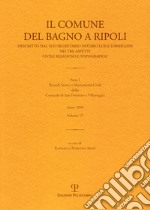 Il Comune del Bagno a Ripoli descritto dal suo segretario notaro Luigi Torrigiani nei tre aspetti civili religioso e topografico. Vol. 6: Ricordi storici e monumenti civili della Contrada di San Donnino a Villamagna