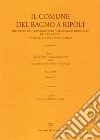 Il Comune del Bagno a Ripoli descritto dal suo segretario notaro Luigi Torrigiani nei tre aspetti civili religioso e topografico. Vol. 6: Ricordi storici e monumenti civili della Contrada di San Donnino a Villamagna libro