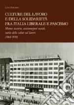 Culture del lavoro e della solidarietà fra Italia liberale e fascismo