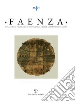 Faenza. Bollettino del museo internazionale delle ceramiche in Faenza (2015). Vol. 1 libro